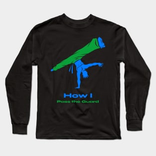 BJJ shirt-how I pass the guard Long Sleeve T-Shirt